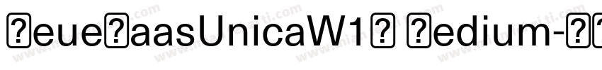 NeueHaasUnicaW1G Medium字体转换